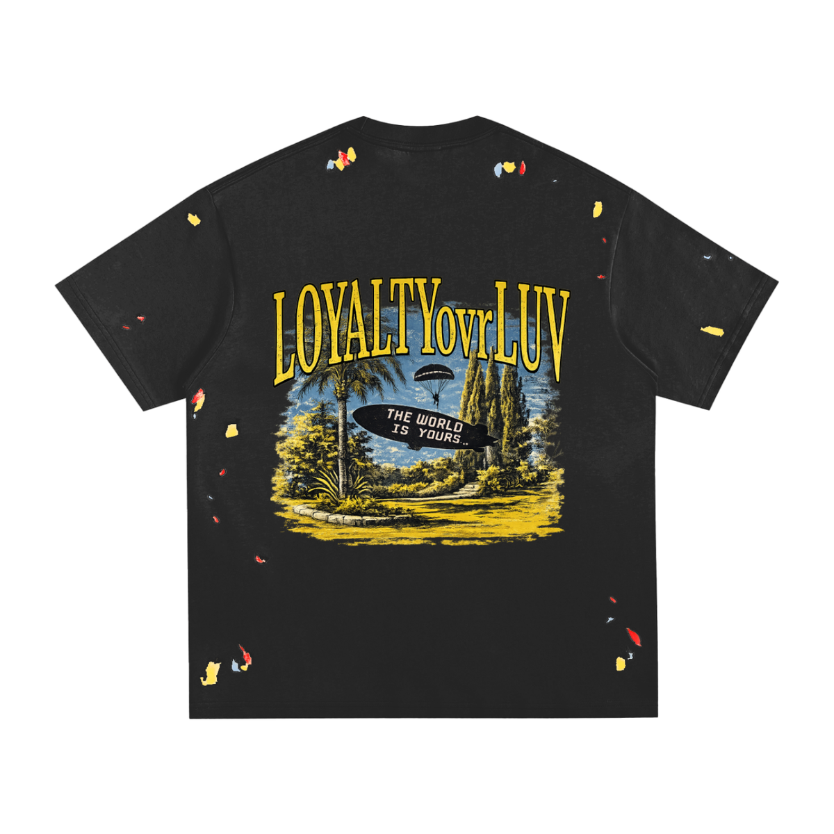 LOYALTYovrLUV~ Painted T-Shirt